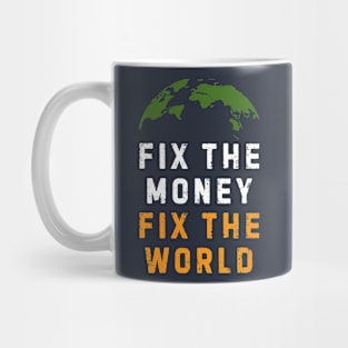 Fix The Money Fix The World Bitcoin Mug